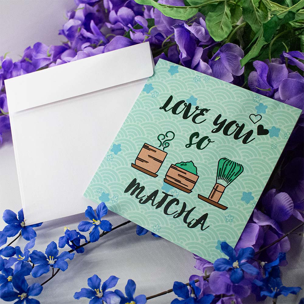 Love You So Matcha Card